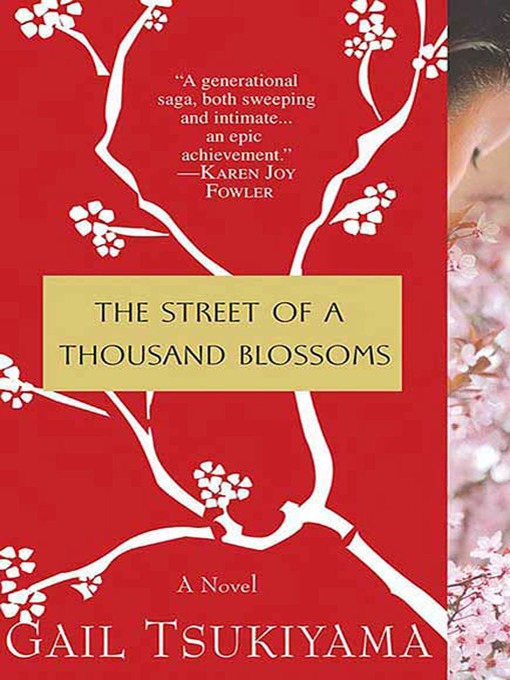 Title details for The Street of a Thousand Blossoms by Gail Tsukiyama - Available